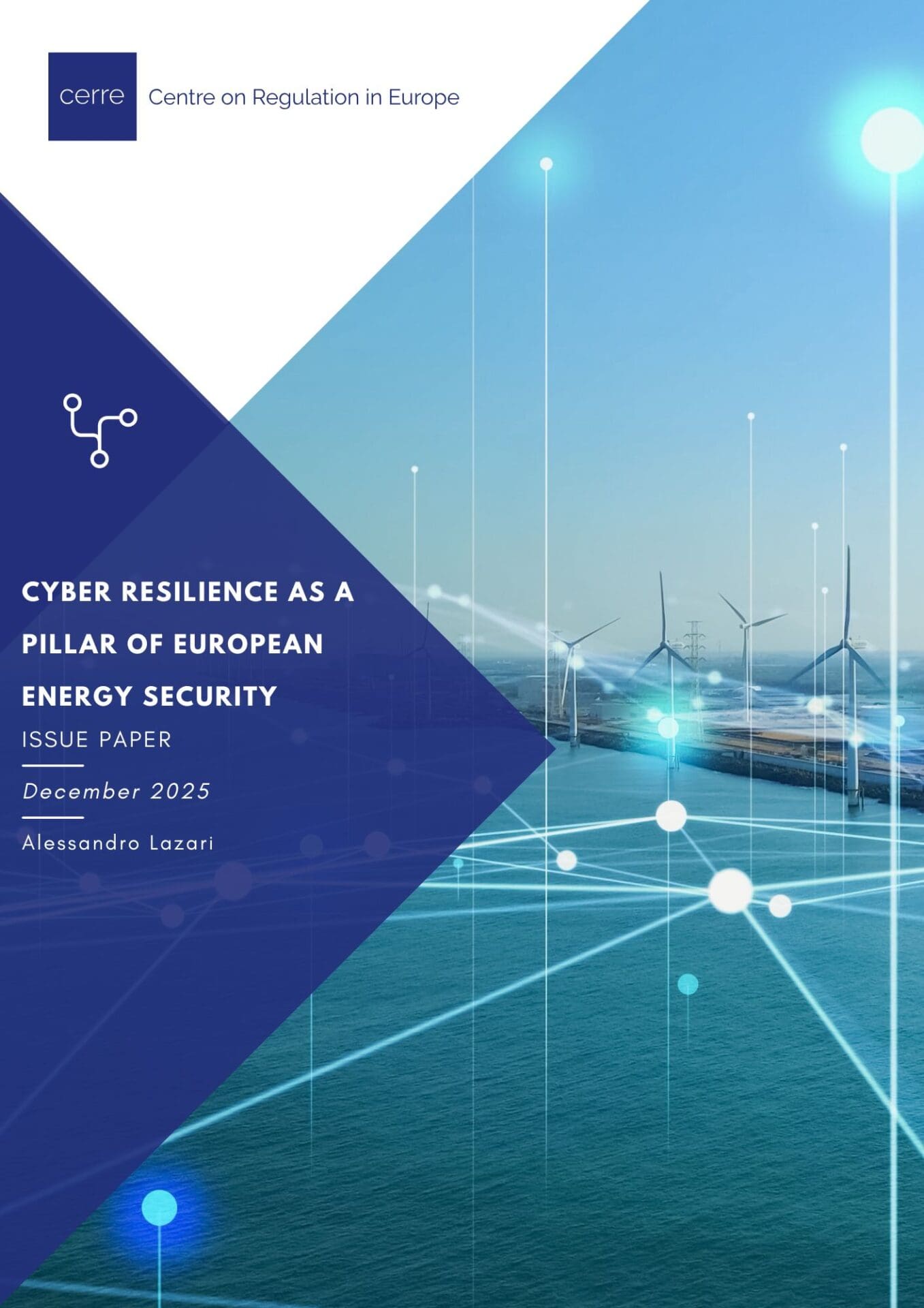 Cyber Resilience as a Pillar of European Energy Security - CERRE
